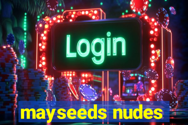 mayseeds nudes